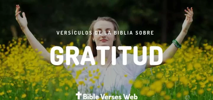 Versículos Bíblicos Sobre la Gratitud - Reina Valera