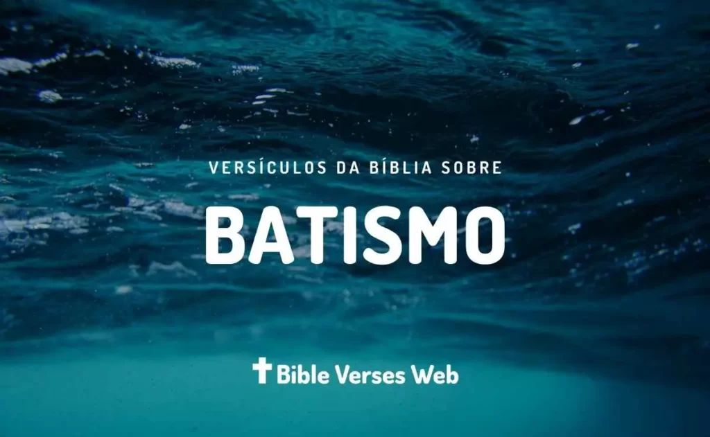 Versículos Sobre Batismo nas Águas - Almeida Revista e Corrigida