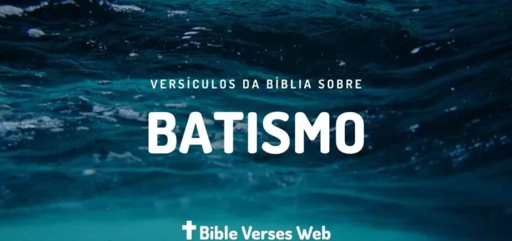 Versículos Sobre Batismo nas Águas - Almeida Revista e Corrigida