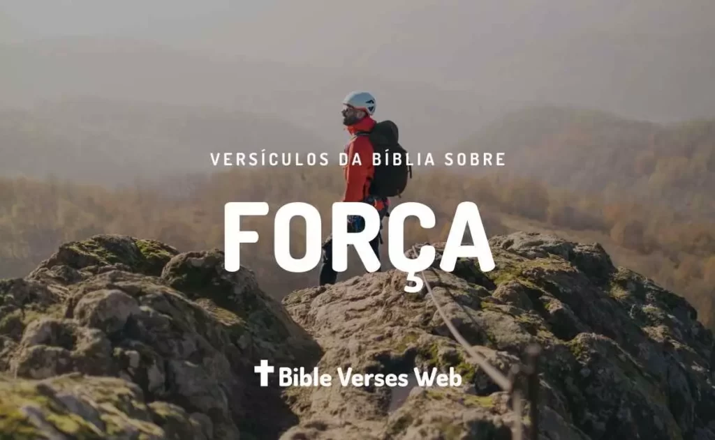 Versículos de Força na Bíblia - Almeida Revista e Corrigida