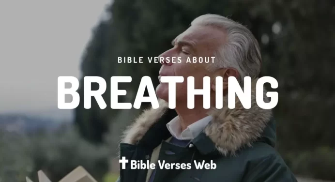 33 Bible Verses About Breathing King James Version (KJV)