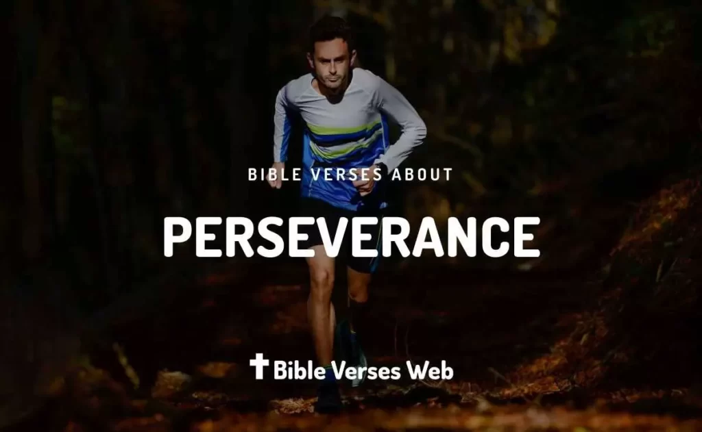 Bible Verses About Perseverance - King James Version (KJV)